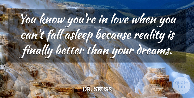 Dr. Seuss Quote About Love, Life, Positive: You Know Youre In Love...