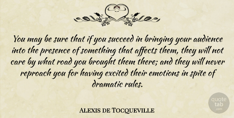 Alexis de Tocqueville Quote About Care, May, Succeed: You May Be Sure That...