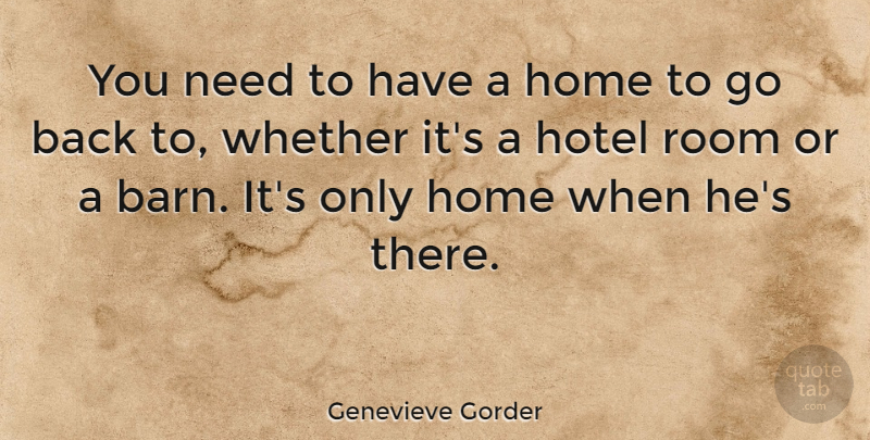 Genevieve Gorder Quote About Home, Needs, Rooms: You Need To Have A...