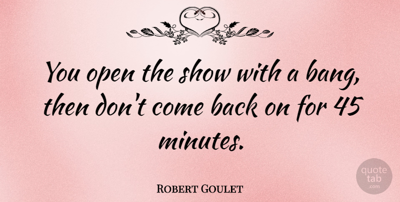 Robert Goulet Quote About American Musician: You Open The Show With...