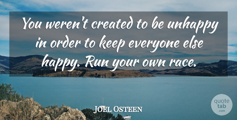 Joel Osteen Quote About Running, Race, Order: You Werent Created To Be...