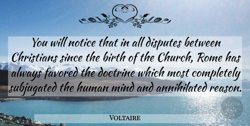 Voltaire Quote About Christian, Rome, Mind: You Will Notice That In...