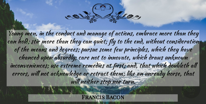 Francis Bacon Quote About Horse, Mean, Men: Young Men In The Conduct...