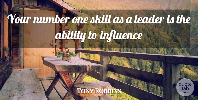 Tony Robbins Quote About Skills, Numbers, Leader: Your Number One Skill As...