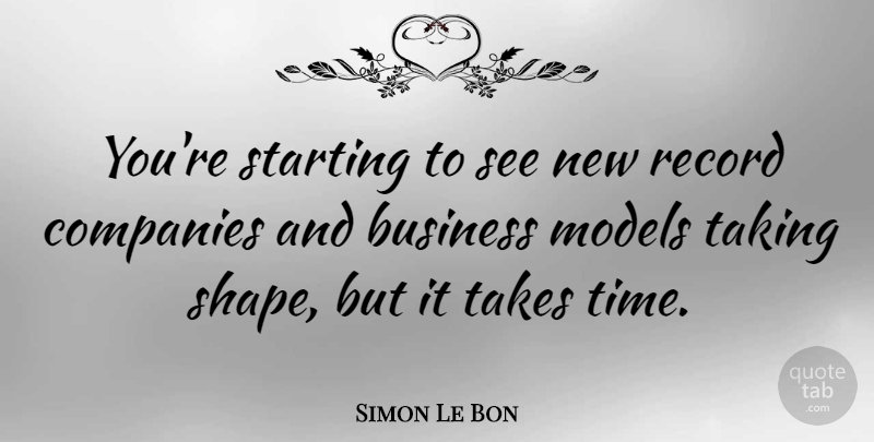 Simon Le Bon Quote About Records, Shapes, Starting: Youre Starting To See New...