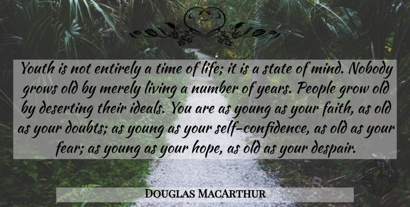 Douglas MacArthur Quote About Self Confidence, Years, Numbers: Youth Is Not Entirely A...