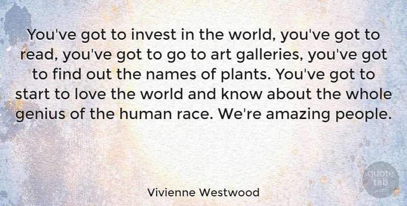 Vivienne Westwood Quote About Art, Race, Names: Youve Got To Invest In...