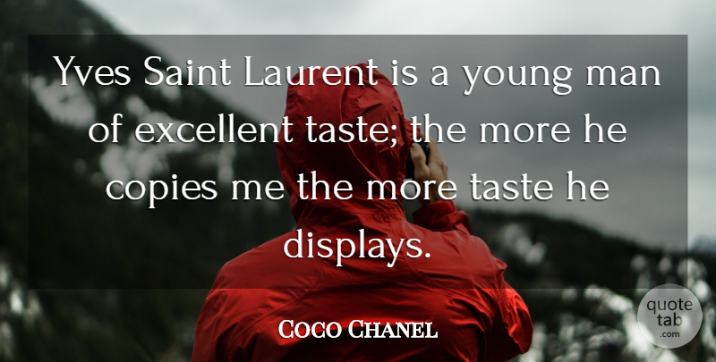 Coco Chanel Quote About Fashion, Men, Clothes: Yves Saint Laurent Is A...